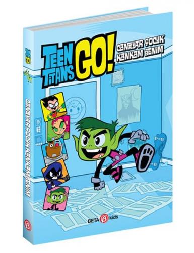 Kurye Kitabevi - DC Comics: Teen Titans Go! Canavar Çocuk Kankam Benim