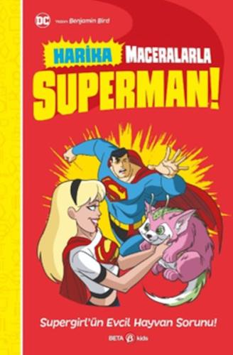 Kurye Kitabevi - Dc Harika Maceralarla Superman! Supergirl'Ün Evcil Ha