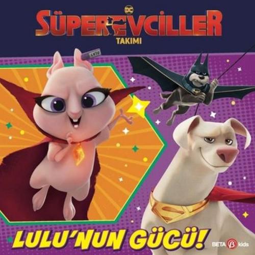 Kurye Kitabevi - DC Süper Evciller Takımı - Lulu'nun Gücü!