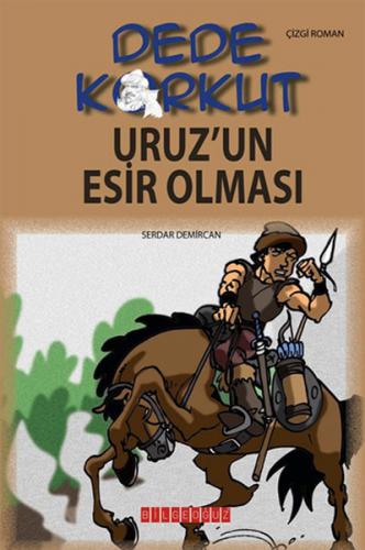 Dede Korkut / Uruz'un Esir Olması (Çizgi Roman) - Münzevi Kitabevi