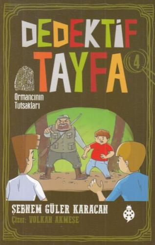 Kurye Kitabevi - Dedektif Tayfa 4-Ormancının Tutsakları