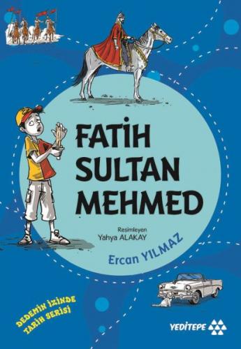 Kurye Kitabevi - Dedemin İzinde Tarih Serisi - Fatih Sultan Mehmed