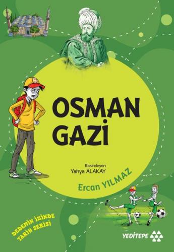Kurye Kitabevi - Dedemin İzinde Tarih Serisi - Osman Gazi