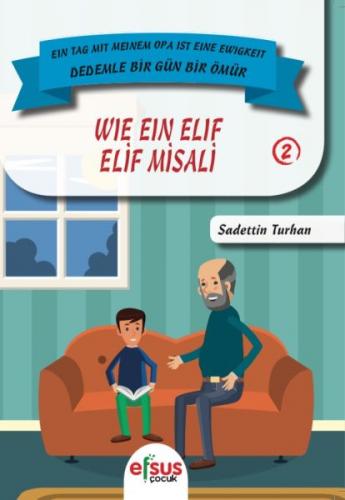 Dedemle Bir Güm Bir Ömür - Elif Misali 2 - Münzevi Kitabevi