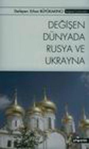 Kurye Kitabevi - Değişen Dünyada Rusya ve Ukrayna