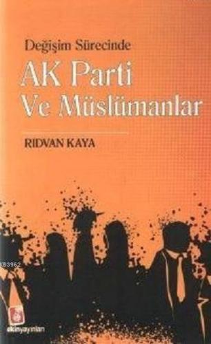 Kurye Kitabevi - Değişim Sürecinde AK Parti ve Müslümanlar