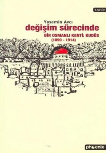 Kurye Kitabevi - Değişim Sürecinde Bir Osmanlı Kenti:Kudüs