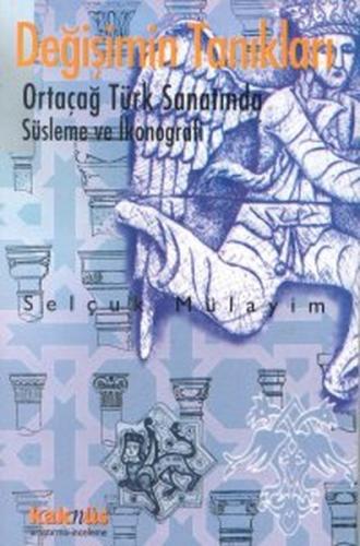 Değişimin Tanıkları - Türk Sanatında İkonografik Dönüşümler - Münzevi 