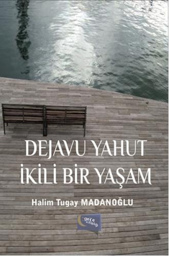 Dejavu Yahut İkili Bir  Yaşam