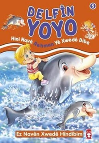 Kurye Kitabevi - Allahın İsimlerini Öğreniyorum 5 Delfin Yoyo (Kürtçe)
