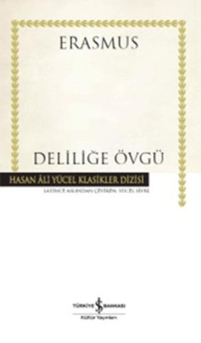 Deliliğe Övgü - Hasan Ali Yücel Klasikleri (Ciltli) - Münzevi Kitabevi