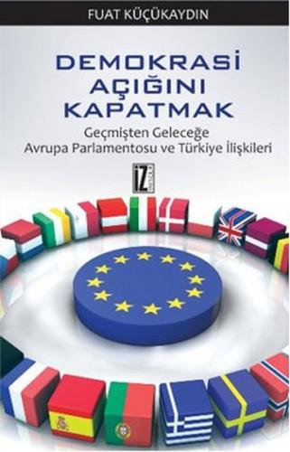 Kurye Kitabevi - Demokrasi Açığını Kapatmak Geçmişten Geleceğe Avrupa 