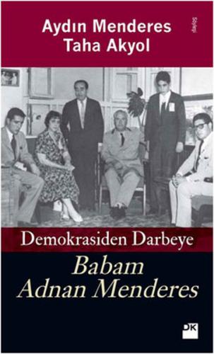 Kurye Kitabevi - Demokrasiden Darbeye Babam Adnan Menderes
