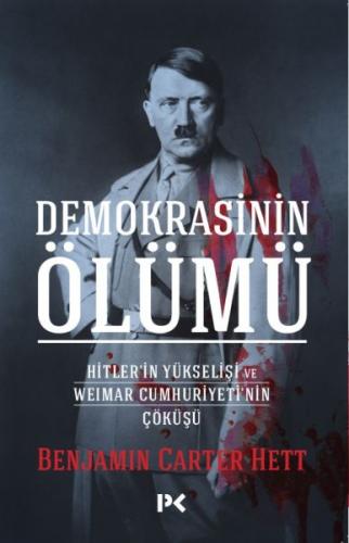 Kurye Kitabevi - Demokrasinin Ölümü Hitlerin Yükselişi ve Weimar Cumhu