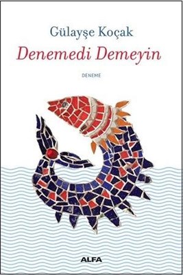 Denemedik Demeyin - Münzevi Kitabevi