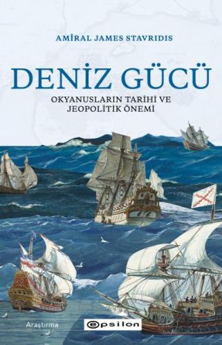 Kurye Kitabevi - Deniz Gücü Okyanusların Tarihi ve Jeopolitik Önem