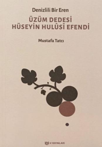Denizlili Bir Eren Üzüm Dedesi Hüseyin Hulusi Efendi - Münzevi Kitabev