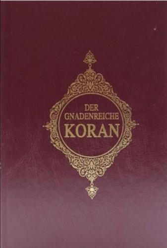 Der Gnadenreiche Koran Almanca Kur'an-ı Kerim Meali Ciltli