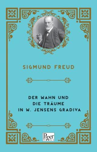 Kurye Kitabevi - Der Wahn Und Die Träume in W. Jensens Gradiva (Almanc