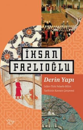 Kurye Kitabevi - Derin Yapı-İslam-Türk-Felsefe Bilim Tarihinin Kavram 