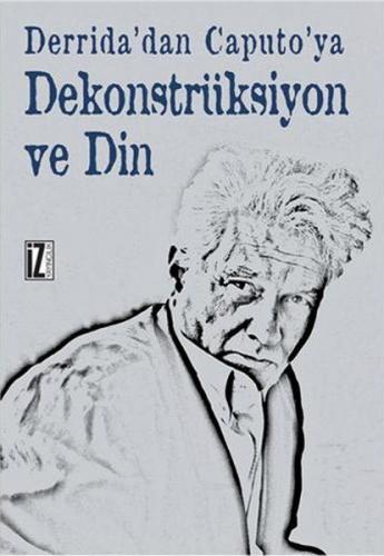 Kurye Kitabevi - Derrida'dan Caputo'ya Dekonstrüksiyon ve Din