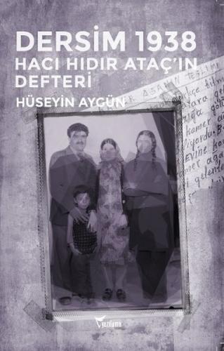 Kurye Kitabevi - Dersim 1938 - Hacı Hıdır Ataç'ın Defteri