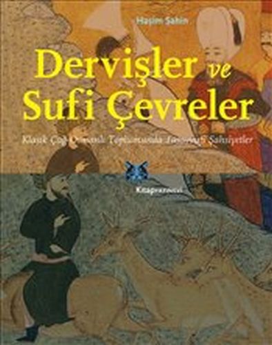 Kurye Kitabevi - Dervişler ve Sufi Çevreler-Klasik Çağ Osmanlı Toplumu