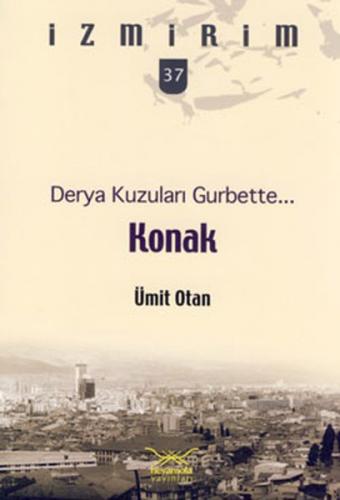 Kurye Kitabevi - İzmirim-37: Derya Kuzuları Gurbette...Konak