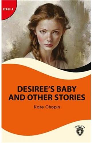 Kurye Kitabevi - Desirees Baby And Other Stories Stage 4