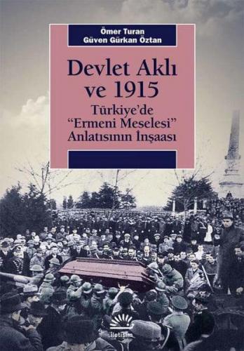 Kurye Kitabevi - Devlet Aklı ve 1915 Türkiye’de “Ermeni Meselesi” Anla