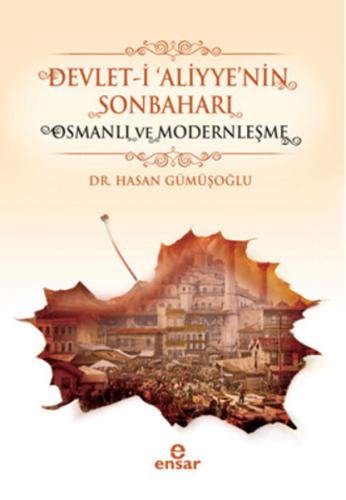 Kurye Kitabevi - Devleti Aliyyenin Sonbaharı Osmanlı ve Modernleşme