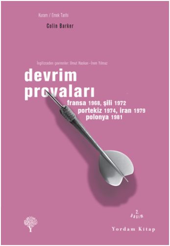 Devrim Provaları - Paris 1968, Şili 1972, Portekiz 1974, İran 1979, Polonya 1981