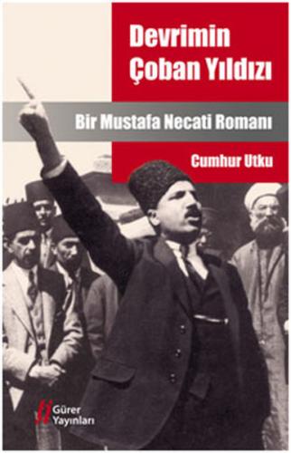 Kurye Kitabevi - Devrimin Çoban Yıldızı (Bir Mustafa Necati Romanı)