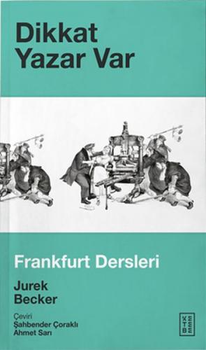 Kurye Kitabevi - Dikkat Yazar Var-Frankfurt Dersleri