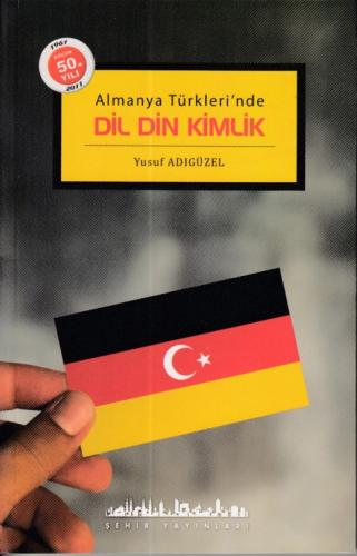 Kurye Kitabevi - Almanya Türklerinde Dil Din Kimlik