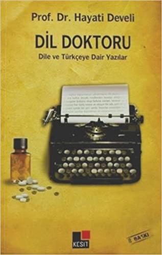 Kurye Kitabevi - Dil Doktoru-Dile ve Türkçeye Dair Yazılar