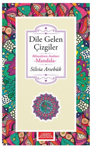 Dile Gelen Çizgiler - Bilinçaltının Anahtarı Mandala - Münzevi Kitabev