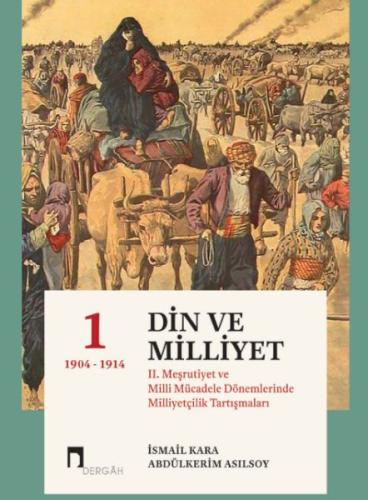 Kurye Kitabevi - Din Ve Milliyet II. Meşrutiyet ve Milli Mücadele Döne