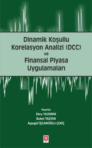 Kurye Kitabevi - Dinamik Koşullu Korelasyon Analizi DCC ve Finansal Pi