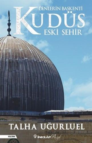 Dinlerin Başkenti Kudüs Eski Şehir - Münzevi Kitabevi