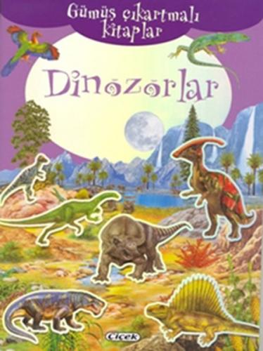 Kurye Kitabevi - Gümüş Çıkartmalı Kitaplar Dizisi: Dinozorlar