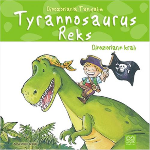 Kurye Kitabevi - Dinozorlarla Tanışalım-Tyrannosaurus Reks