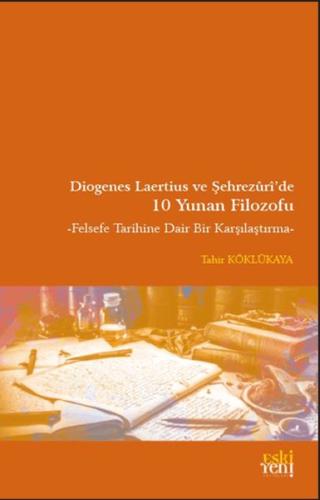 Kurye Kitabevi - Diogenes Laertius ve Şehrezuri’de 10 Yunan Filozofu