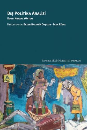 Dış Politika Analizi - Konu, Kuram, Yöntem