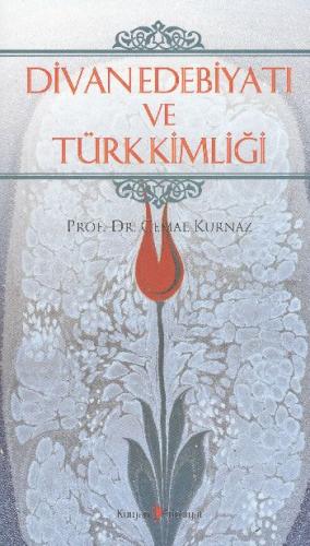 Kurye Kitabevi - Divan Edebiyatı ve Türk Kimliği