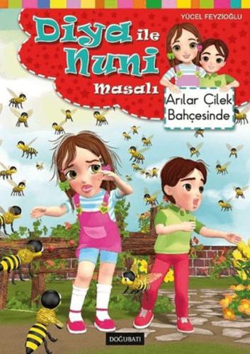 Kurye Kitabevi - Diya ile Nuni Masalı - Arılar Çilek Bahçesinde