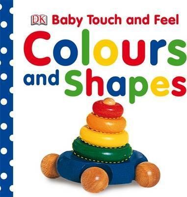 Kurye Kitabevi - DK Baby Touch and Feel Colours and Shapes