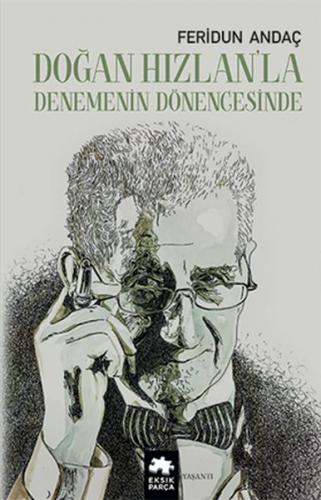Doğan Hızlan’la Denemenin Dönencesinde - Münzevi Kitabevi