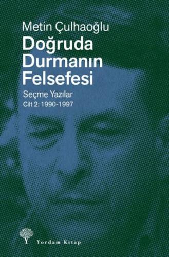 Doğruda Durmanın Felsefesi Cilt 2 - Münzevi Kitabevi