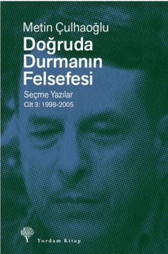 Doğruda Durmanın Felsefesi Cilt 3 - Münzevi Kitabevi